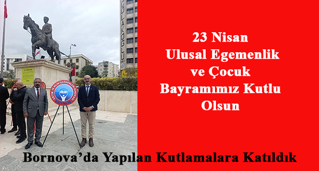 23 Nisan Ulusal Egemenlik ve Çocuk Bayramımız Kutlu Olsun