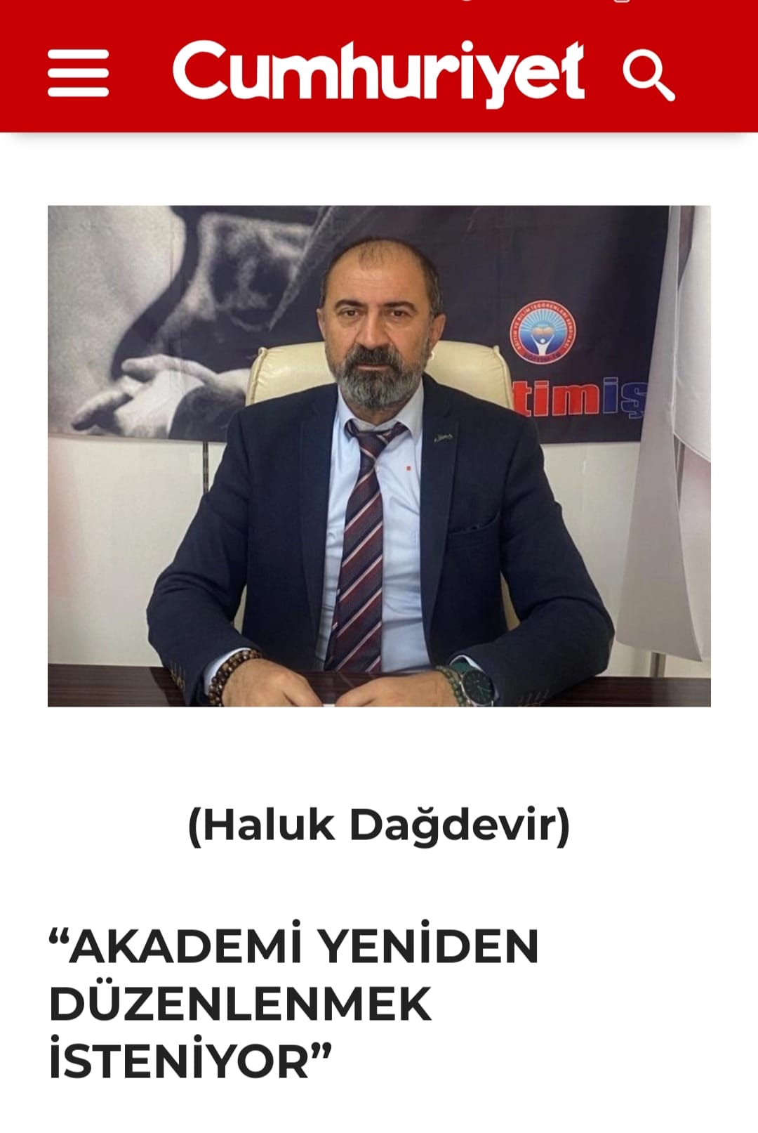Şube Başkanımız Sayın Haluk DAĞDEVİR in Akademi Yeniden Düzenlenmek istiyor başlıklı demeci